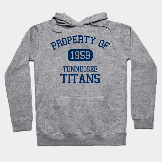 Property of Tennessee Titans Hoodie by Funnyteesforme